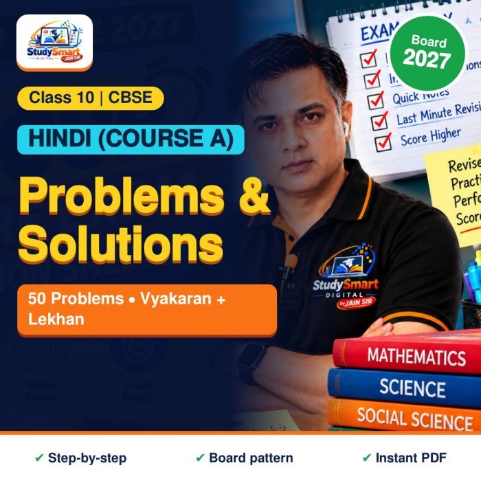 Class 10 Hindi A - Problems & Solutions (Vyakaran + Lekhan) CBSE 2027